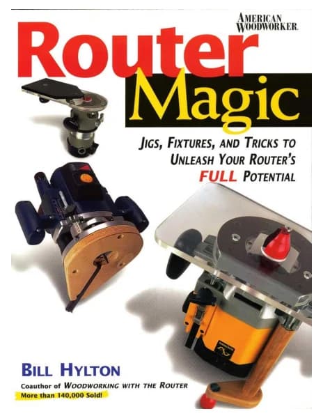 Router Magic: Jigs, Fixtures, and Tricks to Unleash Your Router's Full Potential,原书图像