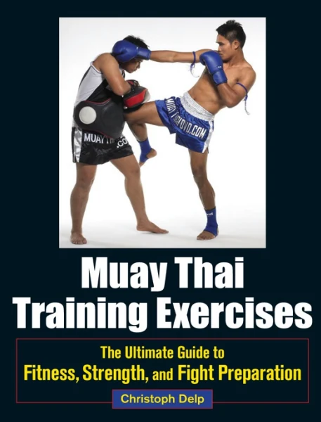 Muay Thai Training Exercises: The Ultimate Guide to Fitness, Strength, and Fight Preparation,原书图像